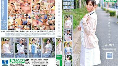 BAZX-131 Affair sexual intercourse with a married nurse. Vol.001